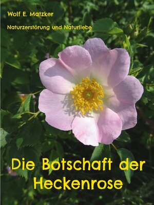 cover image of Die Botschaft der Heckenrose